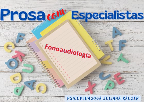 Prosa com Especialistas: Entrevista com Monique Rodrigues da Silva, fonoaudióloga