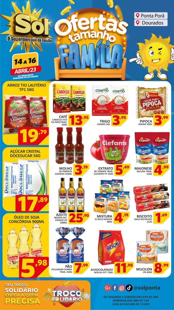 Confira as Ofertas Tamanho Família do Supermercado Sol Confira as Ofertas Tamanho Família do Supermercado Sol