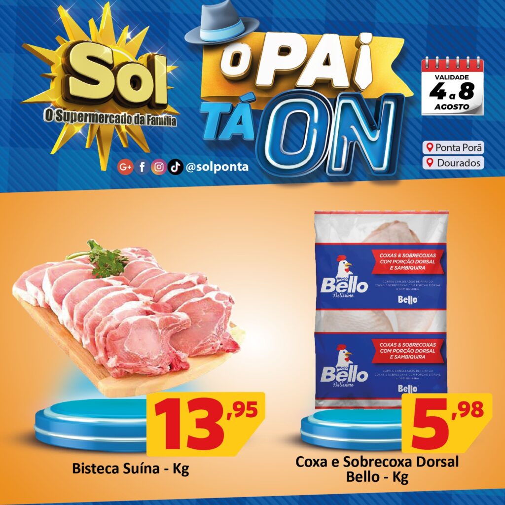 Supermercado Sol e as ofertas ‘o pai tá on’, aproveite