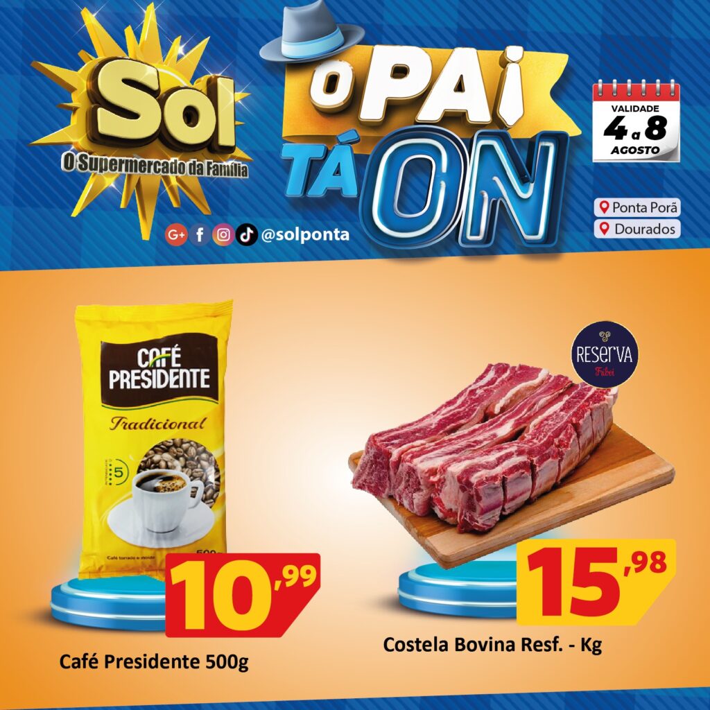 Supermercado Sol e as ofertas ‘o pai tá on’, aproveite