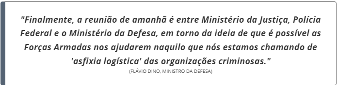 Plano contra o crime organizado no Rio de Janeiro deve envolver ação entre PF e Forças Armadas, diz Dino Plano contra o crime organizado no Rio de Janeiro deve envolver ação entre PF e Forças Armadas, diz Dino