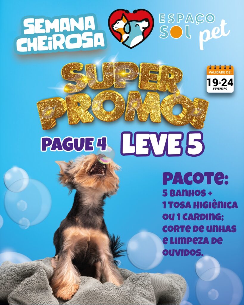 Começou a Semana Cheirosa no Espaço Sol Pet