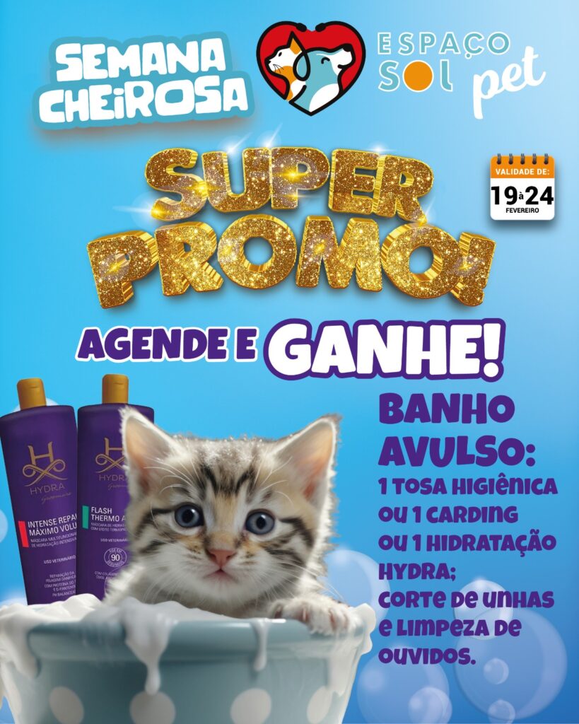 Começou a Semana Cheirosa no Espaço Sol Pet