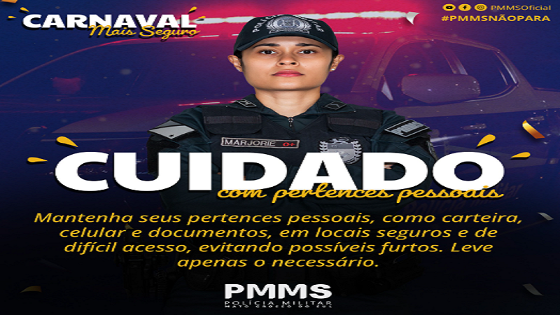 PM de Mato Grosso do Sul divulga campanha "Carnaval Mais Seguro" e "Não é Não, e ponto final" PM de Mato Grosso do Sul divulga campanha "Carnaval Mais Seguro" e "Não é Não, e ponto final"