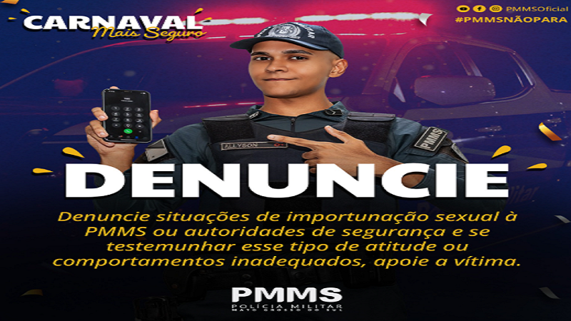 PM de Mato Grosso do Sul divulga campanha "Carnaval Mais Seguro" e "Não é Não, e ponto final" PM de Mato Grosso do Sul divulga campanha "Carnaval Mais Seguro" e "Não é Não, e ponto final"