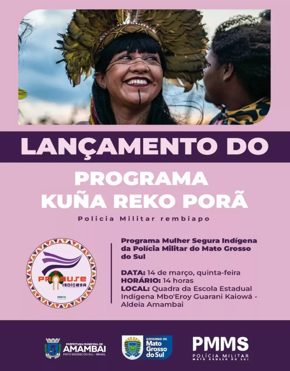 Amambai: Prefeitura e Governo do MS realizam o Lançamento do Programa Mulher Segura Indígena Amambai: Prefeitura e Governo do MS realizam o Lançamento do Programa Mulher Segura Indígena