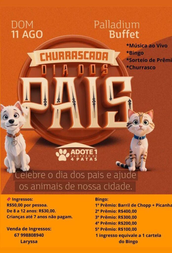 Amambai: É neste domingo 'Churrascada de Dia dos Pais” da ONG Adote um Campeão de 4 Patas Amambai: É neste domingo 'Churrascada de Dia dos Pais” da ONG Adote um Campeão de 4 Patas