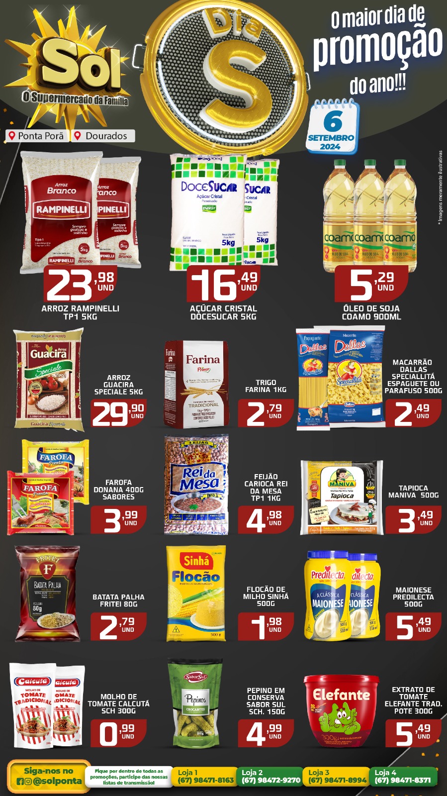 Dia S é hoje, dia 6, no supermercado Sol Dia S é hoje, dia 6, no supermercado Sol