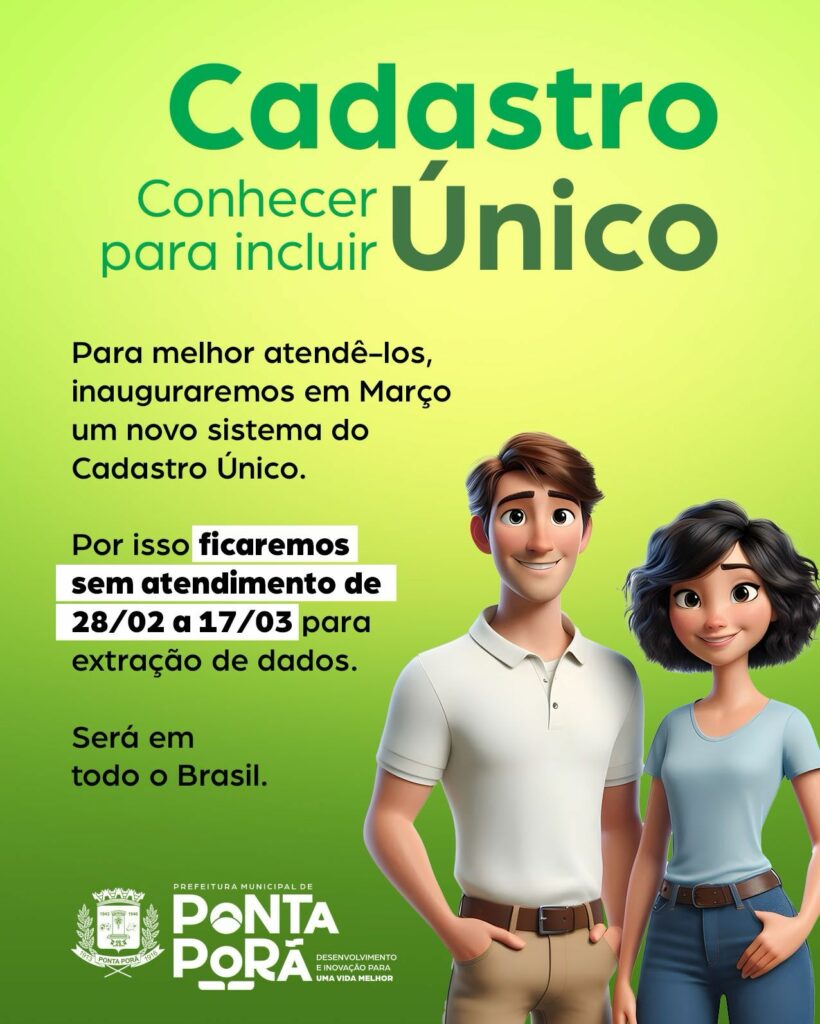 Secretaria de Cidadania e Inclusão Social de Ponta Porã informa sobre mudanças no sistema de Cadastro Único Secretaria de Cidadania e Inclusão Social de Ponta Porã informa sobre mudanças no sistema de Cadastro Único