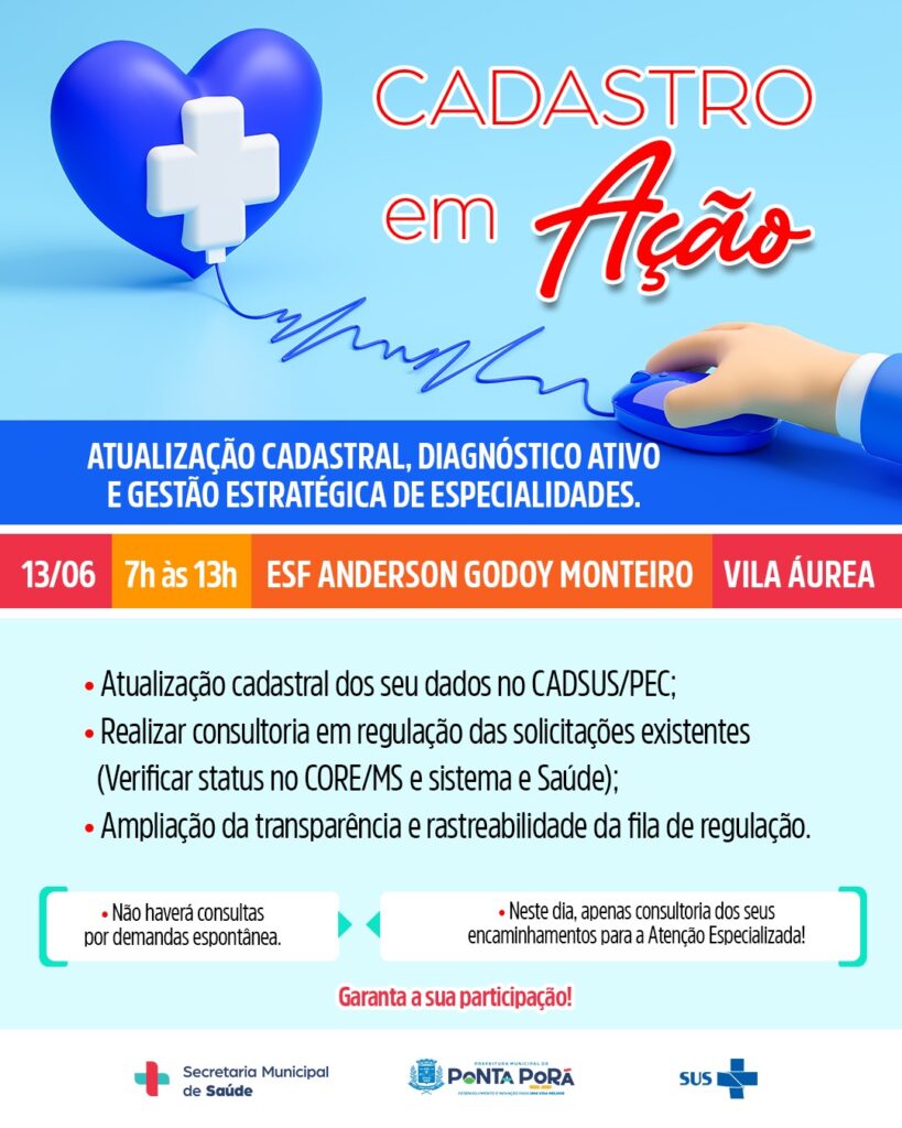 Ponta Porã: Cadastro em Ação chega à Vila Áurea neste sábado para atualizar pacientes da fila de regulação Ponta Porã: Cadastro em Ação chega à Vila Áurea neste sábado para atualizar pacientes da fila de regulação