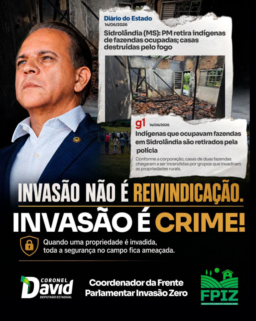 Coronel David: Invasão não é reivindicação. Invasão é CRIME! Coronel David: Invasão não é reivindicação. Invasão é CRIME!