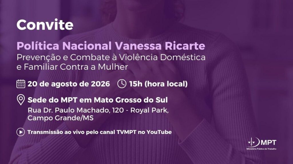 MPT lança Política Nacional Vanessa Ricarte de enfrentamento à violência contra a mulher MPT lança Política Nacional Vanessa Ricarte de enfrentamento à violência contra a mulher