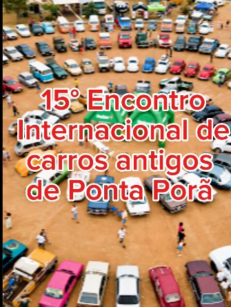 Ponta Porã sedia o 15° Encontro Internacional de Carros Antigos neste fim de semana Category Vídeos